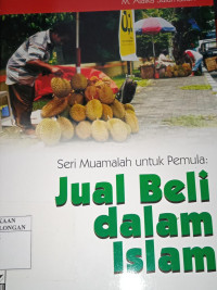 Seri Muamalah Untuk Pemula : Jual Beli Dalam Islam