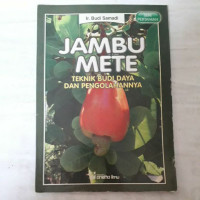 jambu Mete: Teknik Budidaya dan Pengolahannya