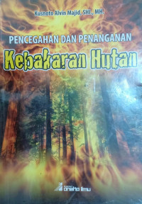 Pencegahan dan Penanganan Kebakaran Hutan