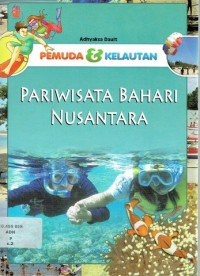 Pemuda Dan Kelautan : Pariwisata Bahari Nusantara